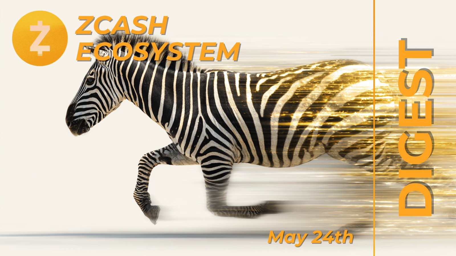 Zcash Ecosystem Digest | May 24th