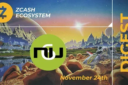 Zcash Ecosystem Digest | November 24th