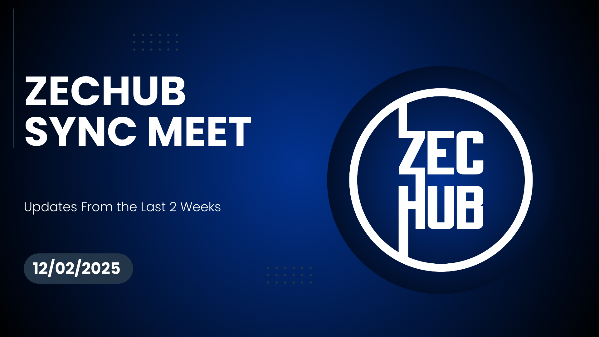 ZecHub Sync Meeting (Notes) | 12/02/2025