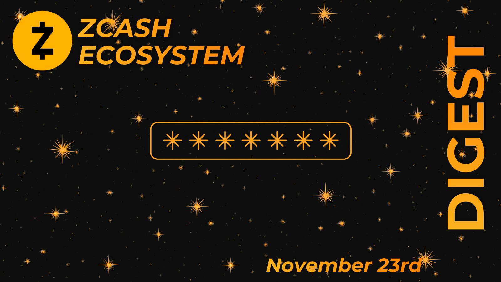 Zcash Ecosystem Digest | November 23rd