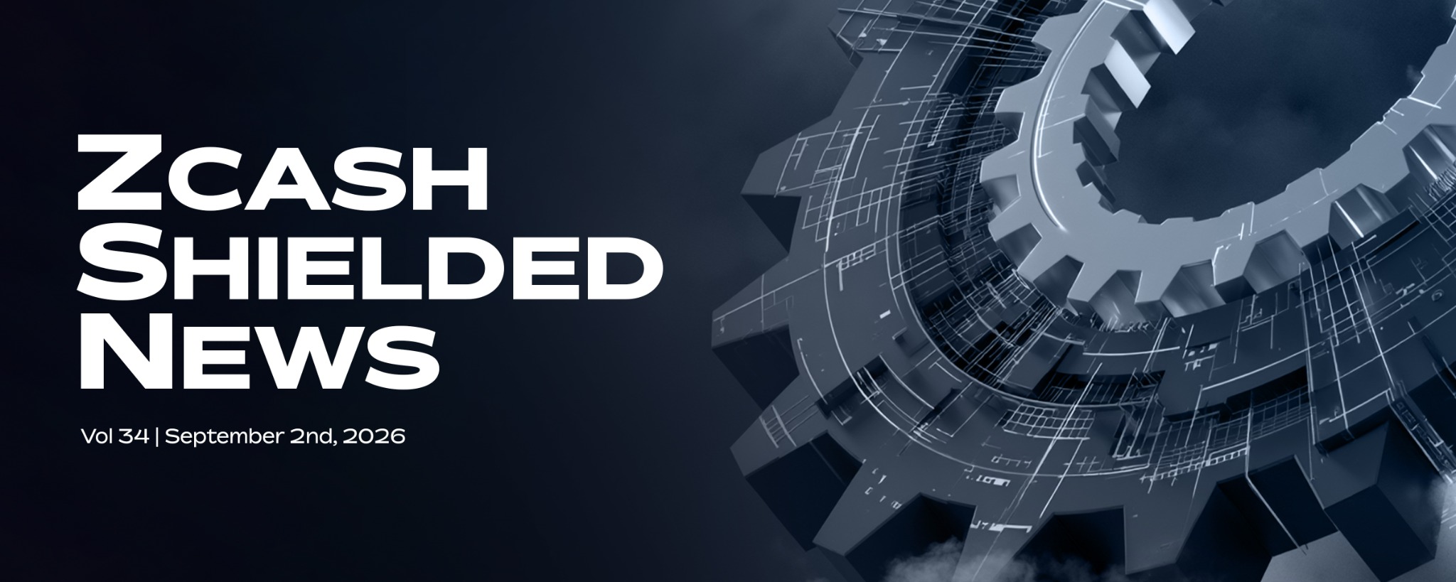 Zcash Shielded News | Vol.34