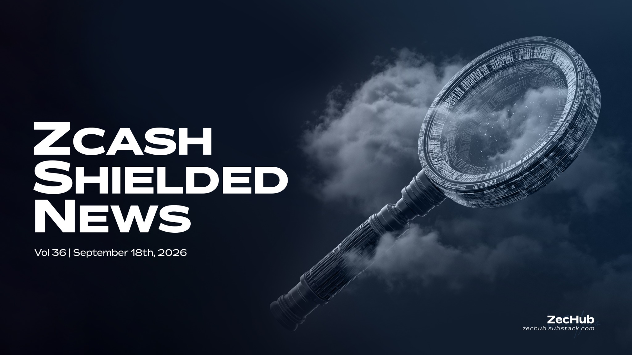 Zcash Shielded News | Vol.36