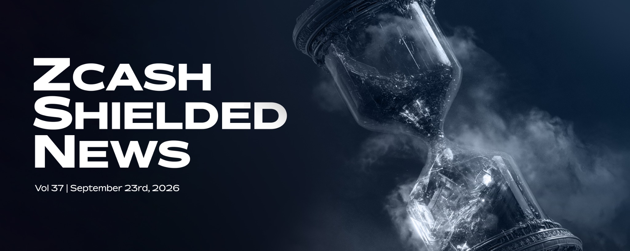 Zcash Shielded News | Vol.37