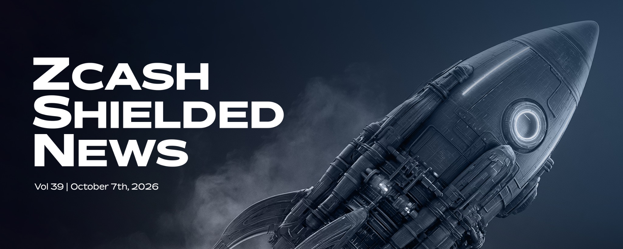 Zcash Shielded News | Vol.39
