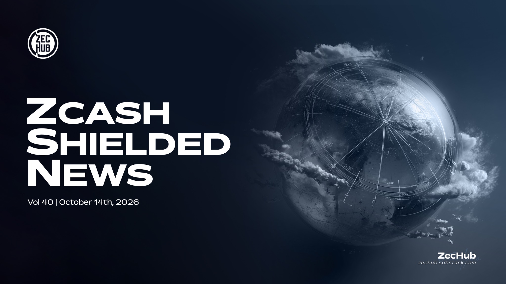 Zcash Shielded News | Vol.40