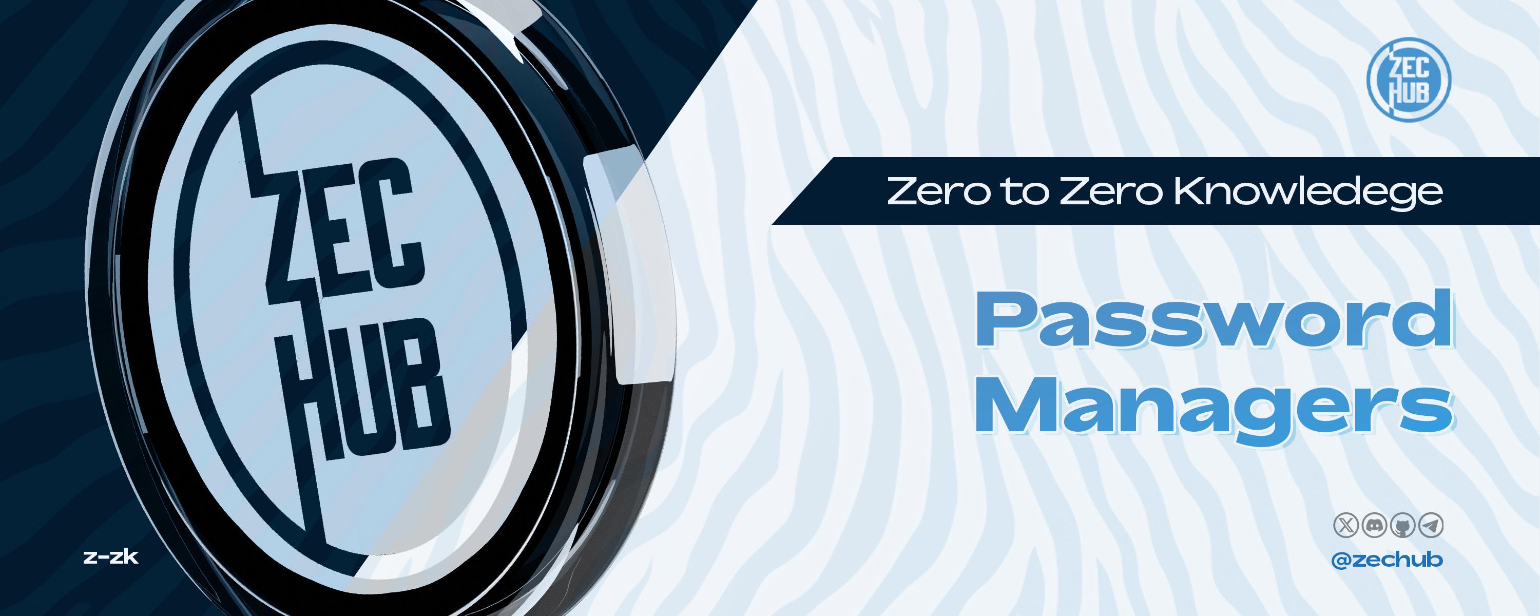 Zero to Zero Knowledge | Password Managers