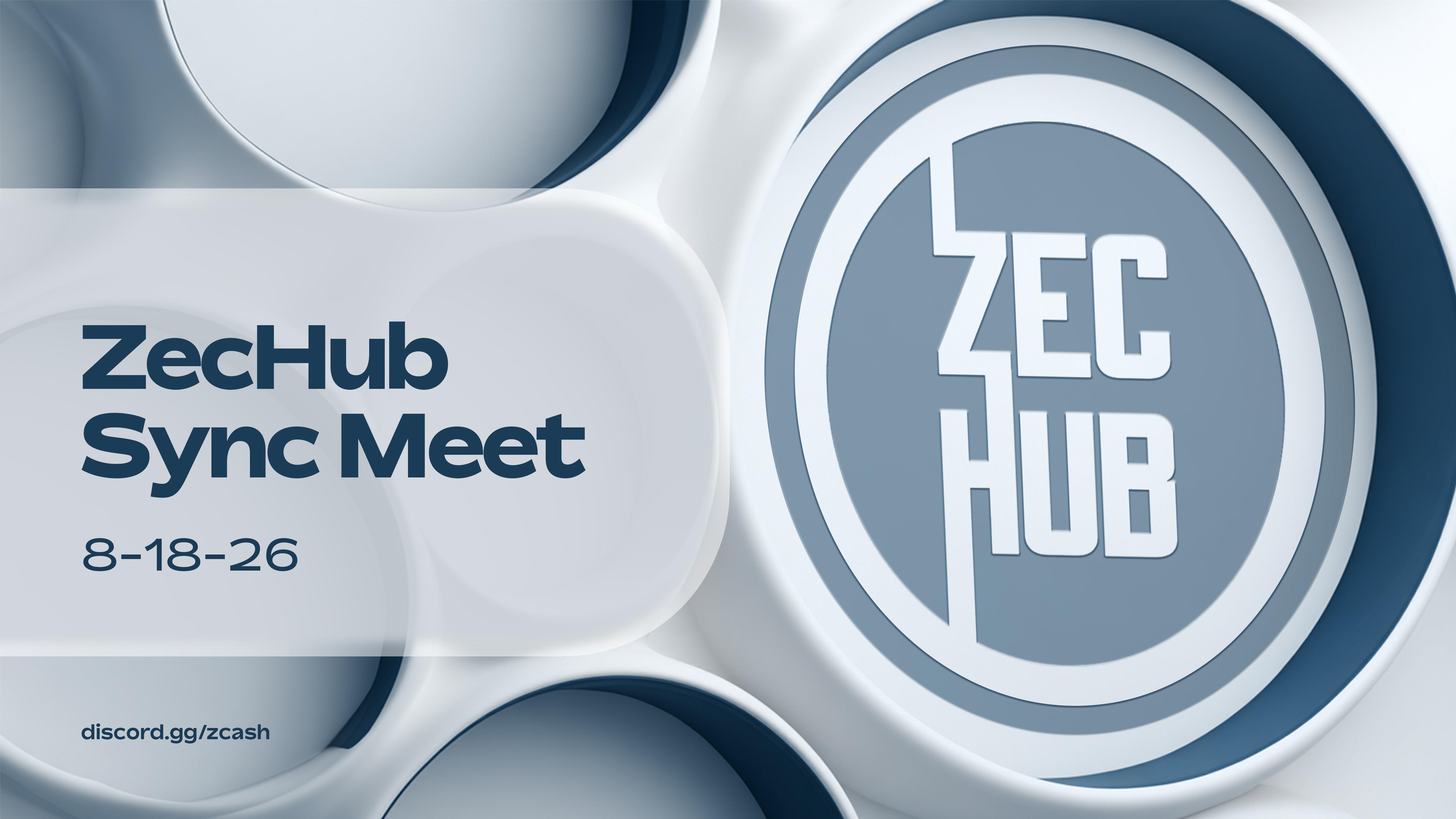 ZecHub Updates | August 18, 2026