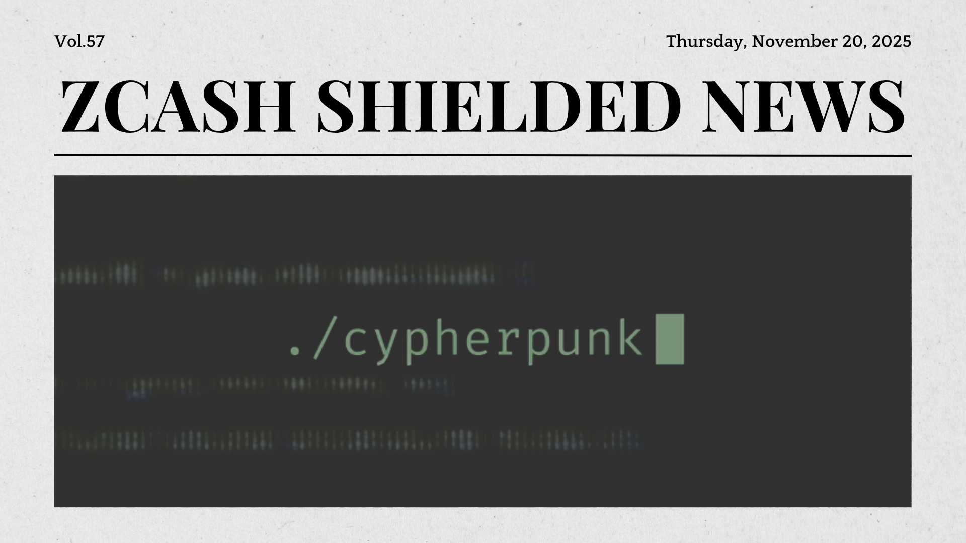Zcash Shielded News | Vol.57