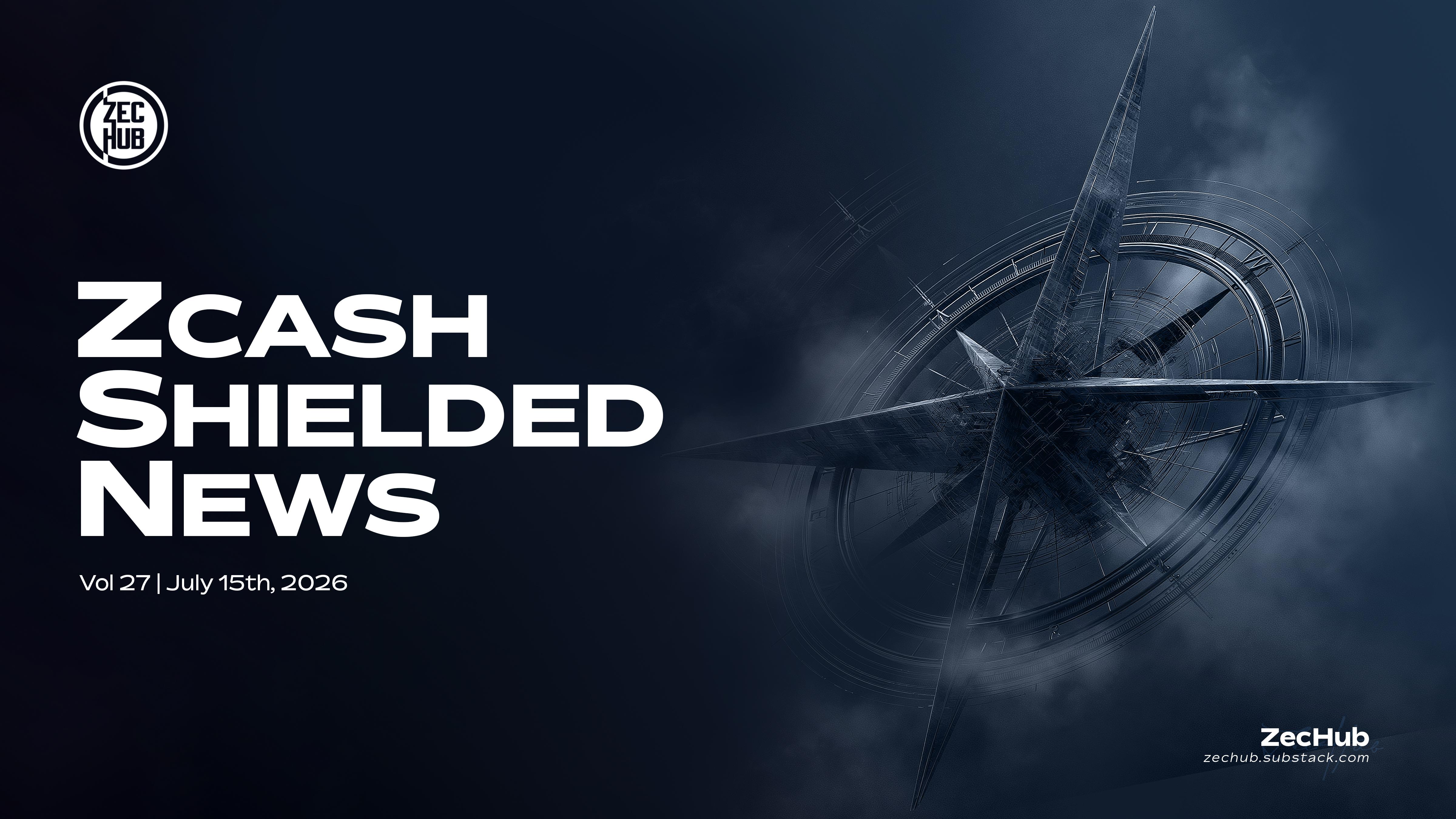 Zcash Shielded News | Vol.27