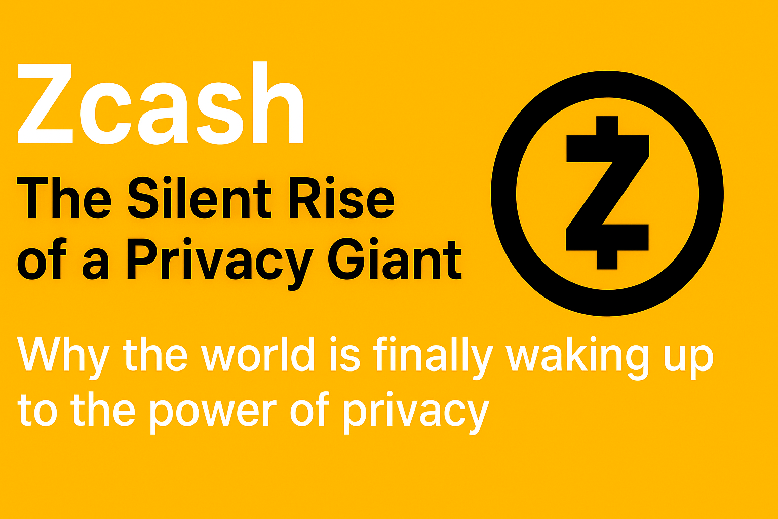 The Silent Rise of Zcash: Why Privacy Is Winning Again
