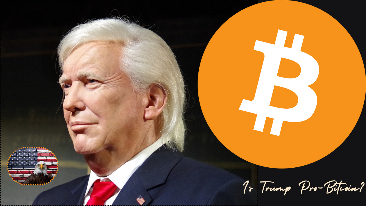 Is Donald Trump Really Pro-Bitcoin?