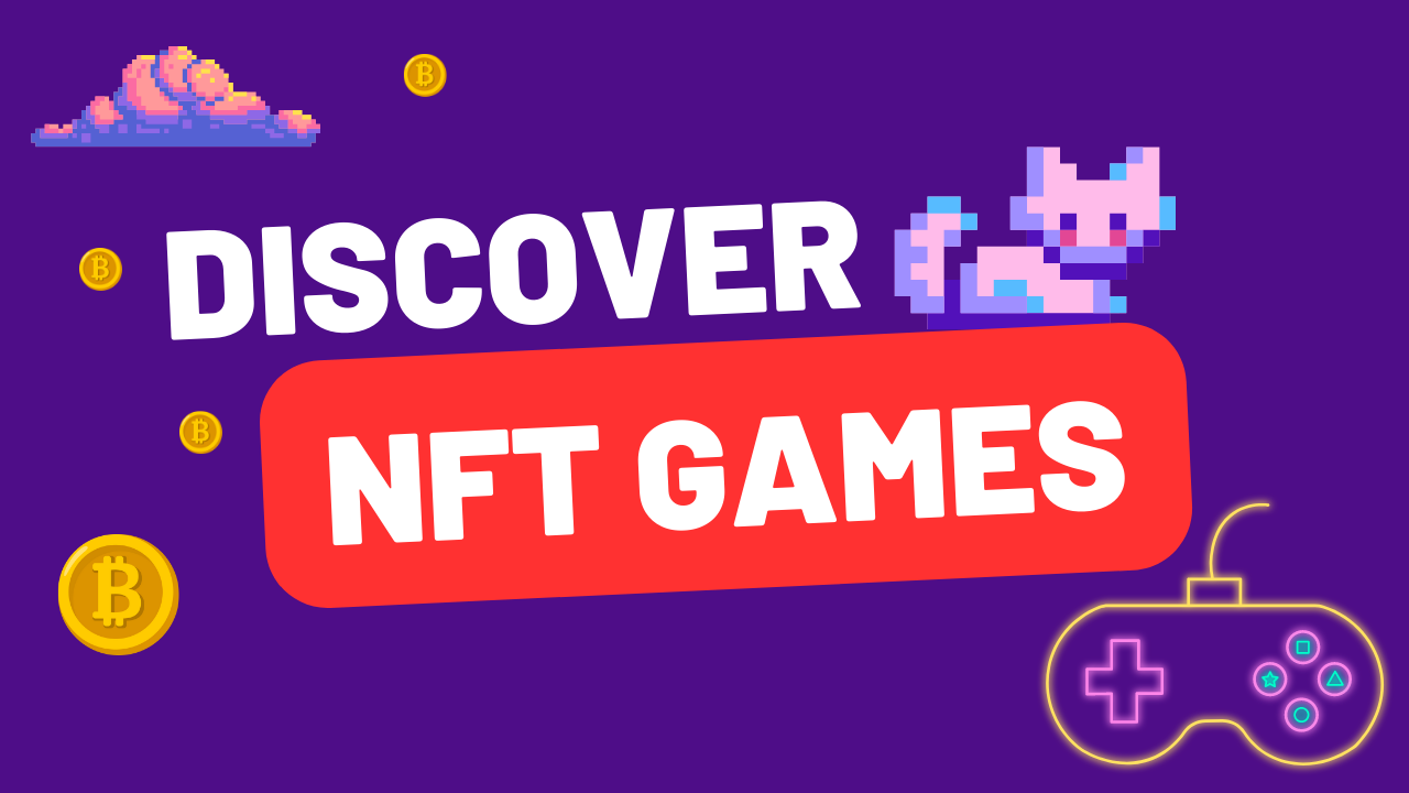 NFT Games: Discovering New Opportunities to Make Money
