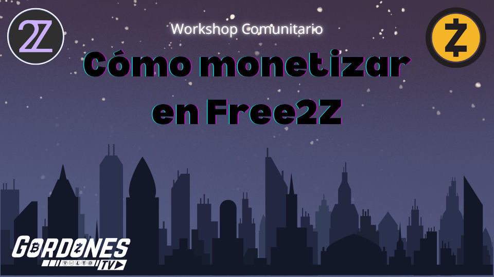workshop comunitario MONETIZAR EN FREE2Z.png