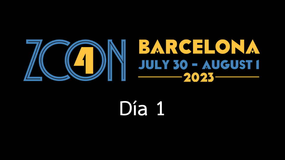 Resumen de la Zcon4 - Día 1