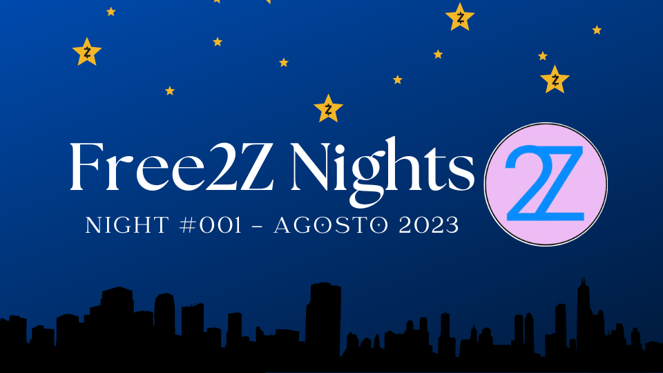 Free2Z Nights - Night #001 - Agosto 2023