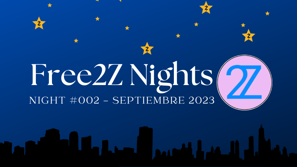 Free2Z Nights - Night #002 - Septiembre 2023