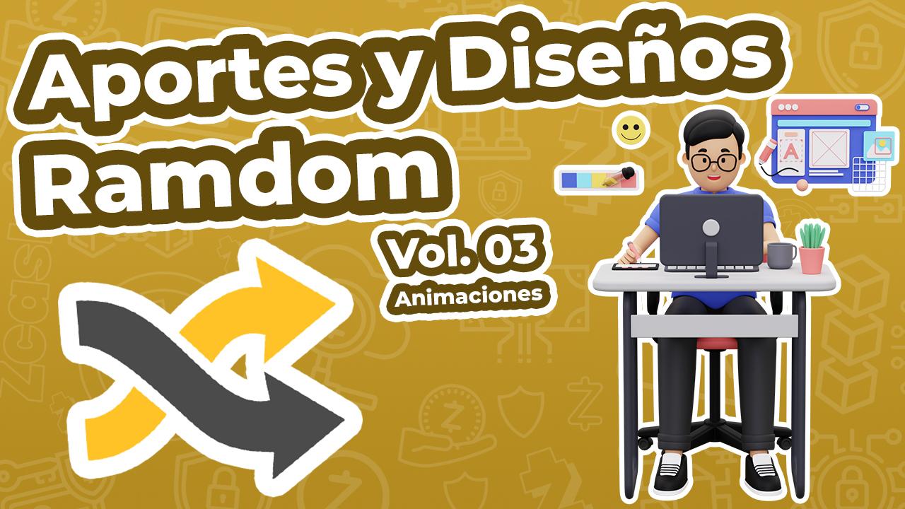 Aportes y diseños Modo: Random Vol. 03 (Animaciones)