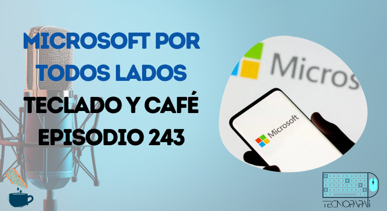 Microsoft por todos lados - TyC 243