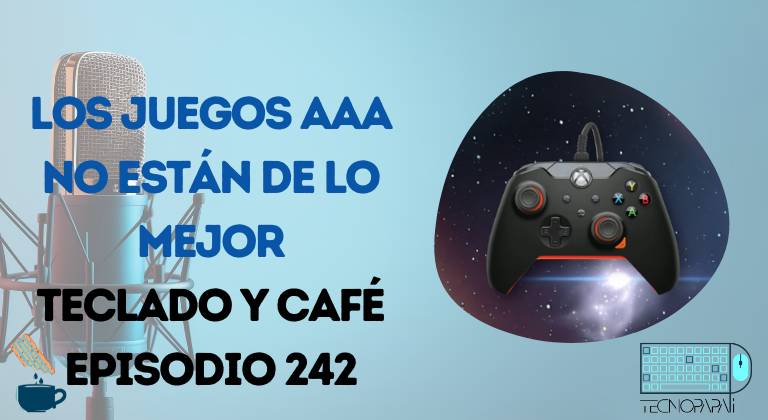 Los juegos AAA no están de lo mejor - TyC 242