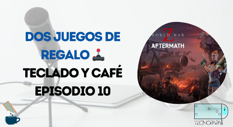 Epic Games Store regala dos grandiosos juegos – Teclado y Café Episodio 10