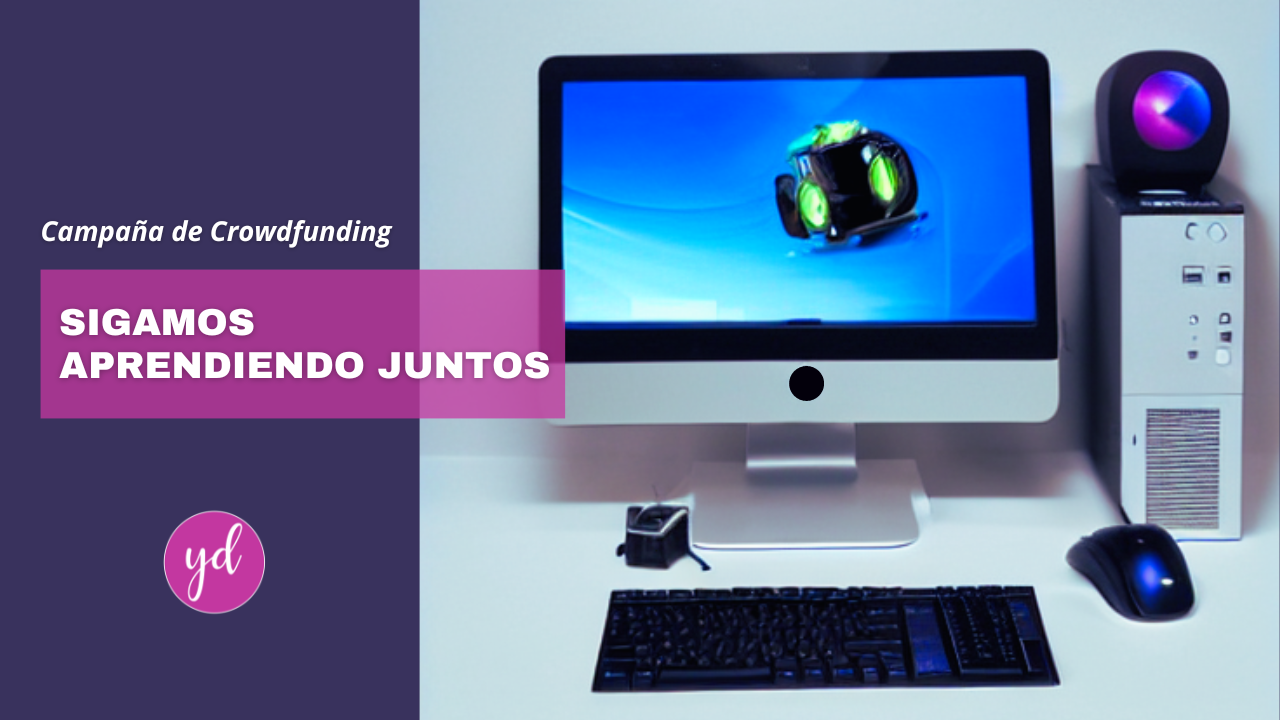 "Sigamos Aprendiendo Juntos" Campaña de Crowdfunding