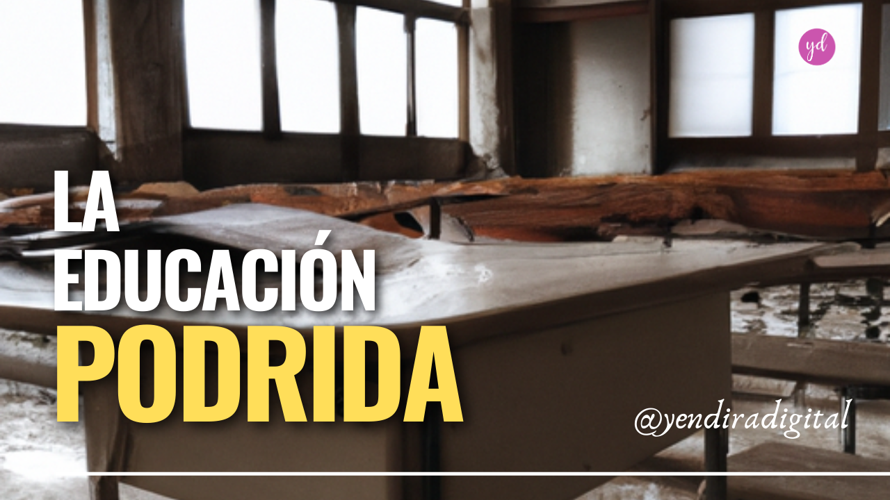 La Educación Podrida