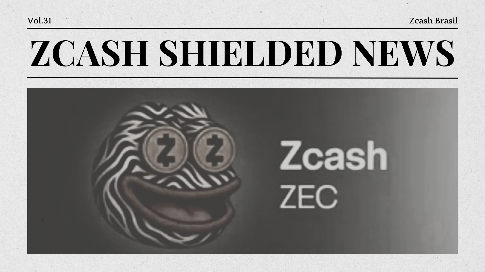 Zcash Shielded News | Vol.31